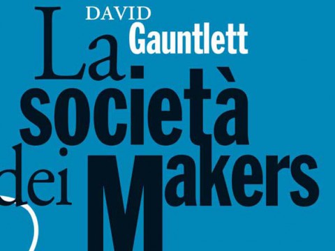 la-società-dei-makers-David-Gauntlett